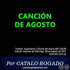 CANCIÓN DE AGOSTO - Por CATALO BOGADO - Domingo, 08 de Agosto de 2021